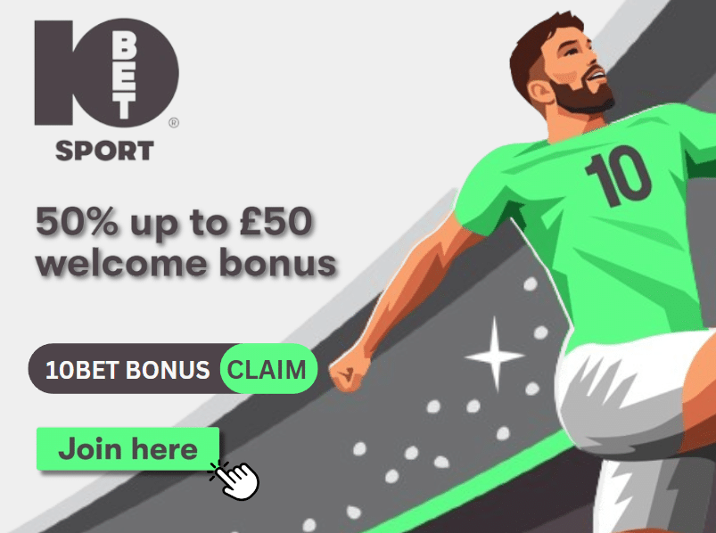 10Bet UK Sign Up Offer: Get a 100% Bonus up to £50