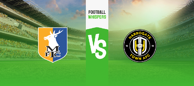 Mansfield vs Harrogate Town Prediction, Odds & Betting Tips 29/04/2023