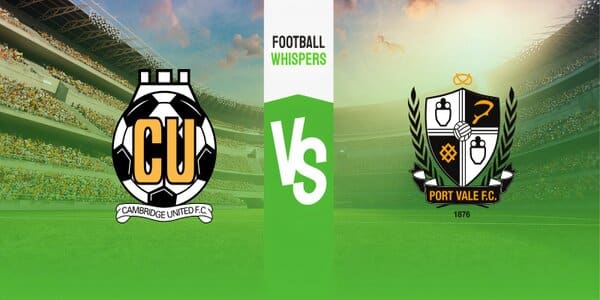 Cambridge vs Port Vale prediction, odds & betting tips 23/09/2023