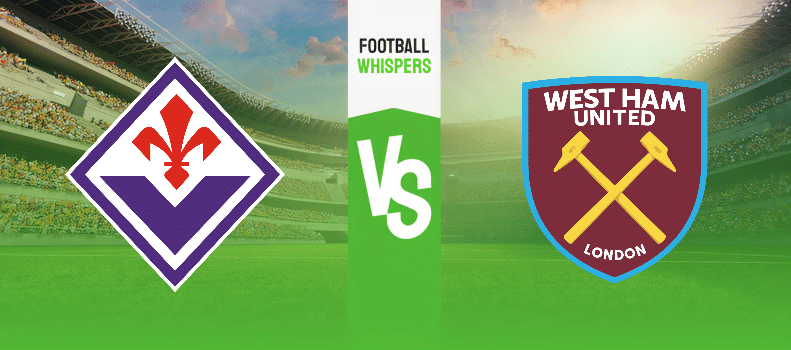 Fiorentina vs West Ham Prediction, Odds & Betting Tips 07/06/2023