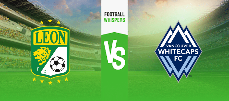 Leon vs Vancouver Whitecaps Prediction, Odds & Betting Tips 22/07/2023