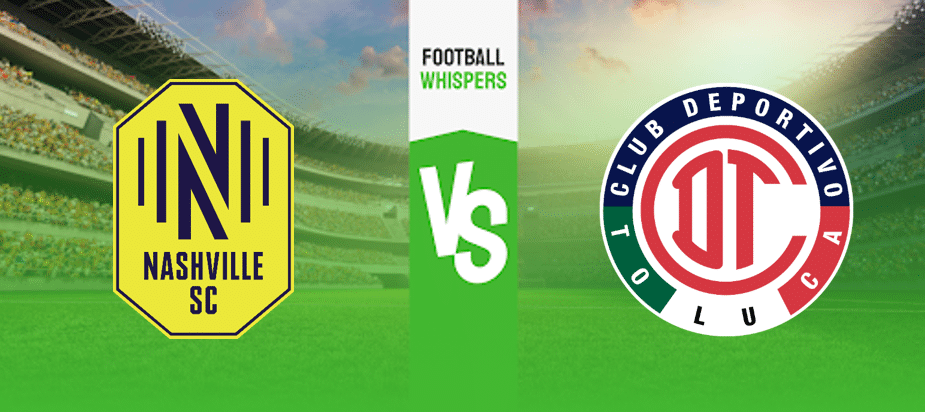 Nashville vs Toluca Prediction, Odds & Betting Tips 28/07/2023