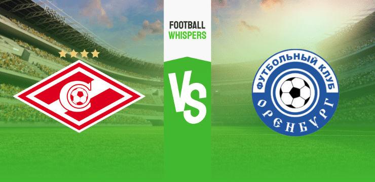 Спартак Москва – Оренбург прогноз на матч 23 июля 2023