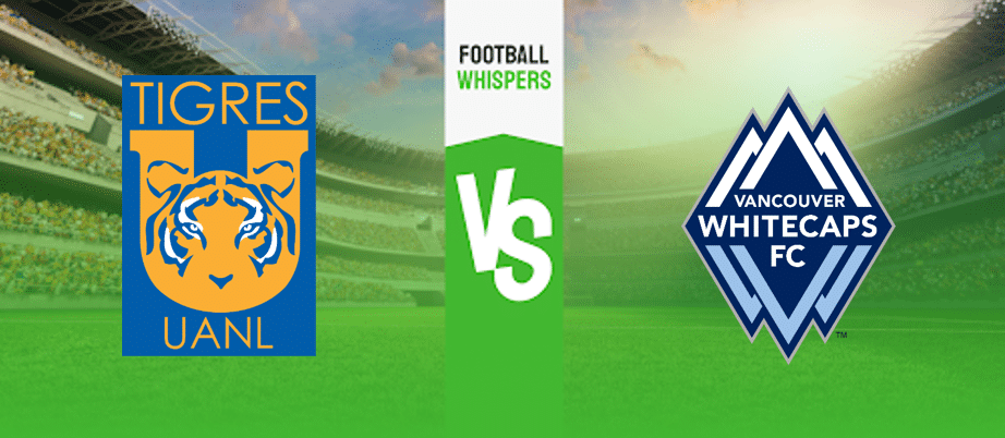 Tigres UANL vs Vancouver Whitecaps Prediction, Odds & Betting Tips 05/08/2023