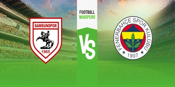 Samunspor vs Fenerbahce prediction, odds & betting tips 21/08/2023