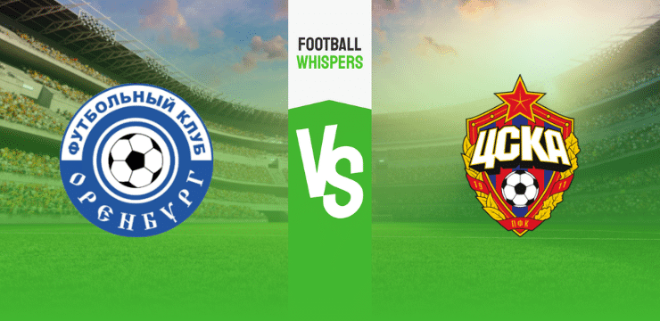 Оренбург – ЦСКА Москва прогноз на матч 25 августа 2023 года