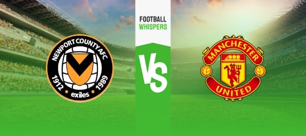 Newport County vs Man Utd prediction, odds and betting tips 28/01/2024