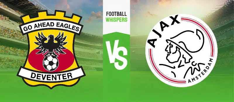 Go Ahead Eagles vs Ajax Wedtips, Voorspellingen en Opstellingen (14/01/2024)