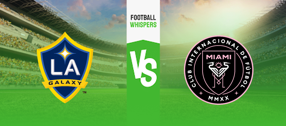 LA Galaxy vs Inter Miami Prediction, Odds & Betting Tips 02/26/2024