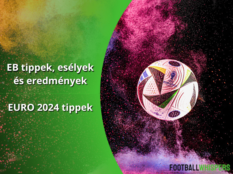 EB tippek, esélyek és eredmények – EURO 2024 tippek