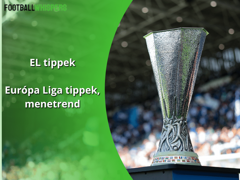 EL tippek: negyeddöntő – Európa Liga tippek, eredmények, menetrend