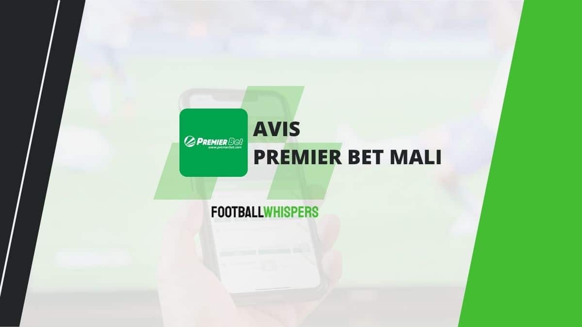 Premier Bet Mali, Avis complet sur ce bookmaker en Avril 2026