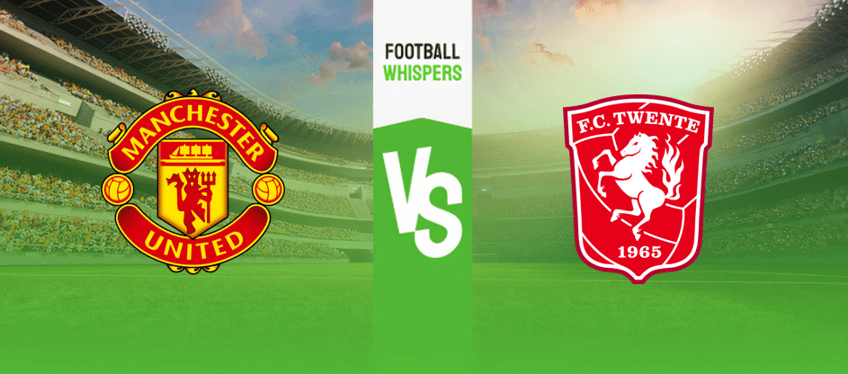 Manchester United – FC Twente Wedtips & Voorspellingen (25/09/2024)
