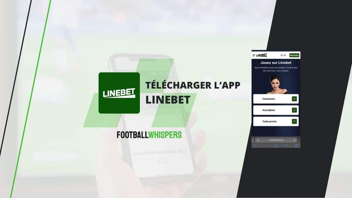 APK Linebet : comment télécharger l’application sur un mobile iOS ou Android en Afrique ?