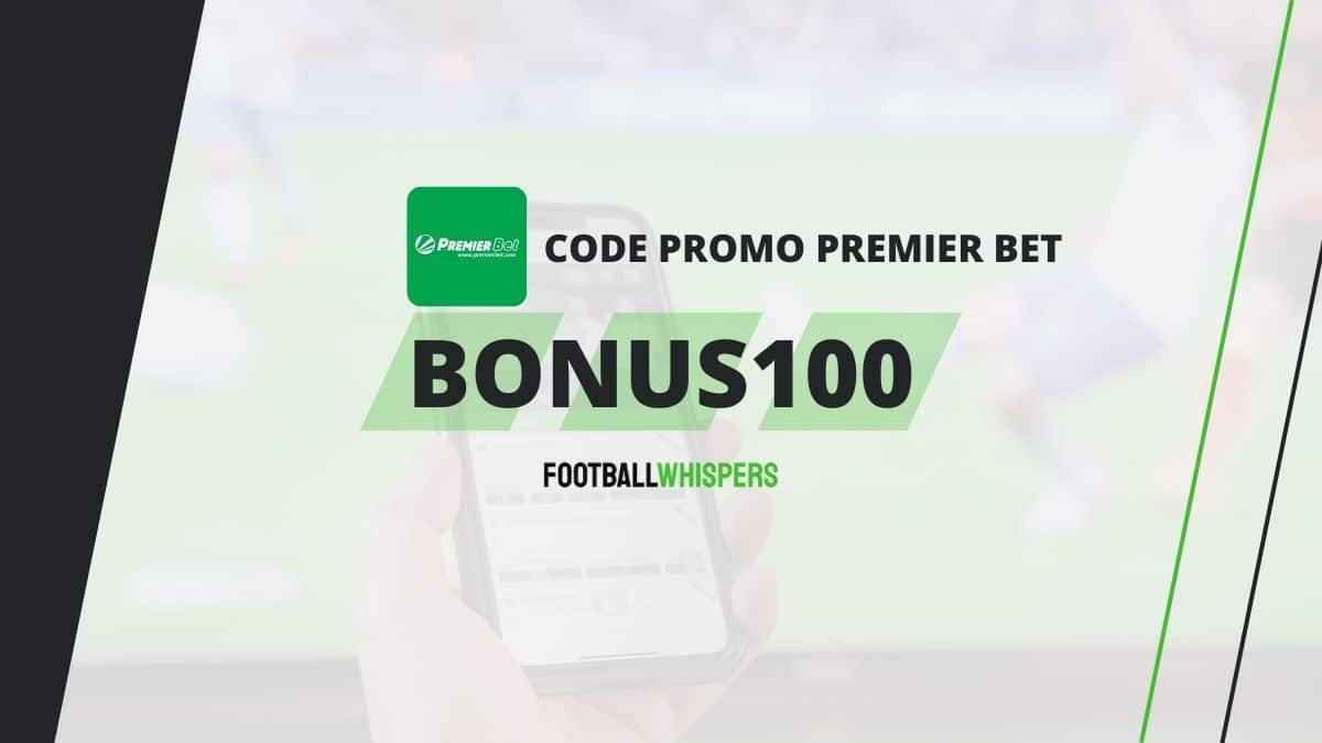 Code promo Premier Bet BONUS100 : jusqu’à 100% de bonus en Avril 2026