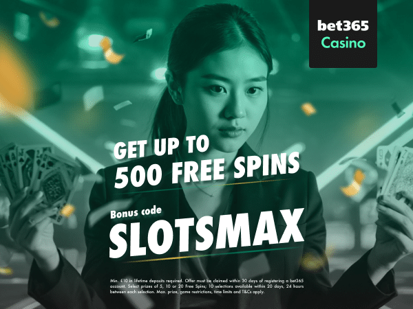 bet365 Casino bonus code SLOTSMAX | Up to 500 free spins (February 2026)