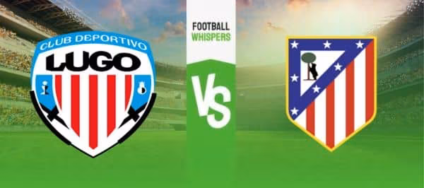 Lugo vs Atletico Madrid