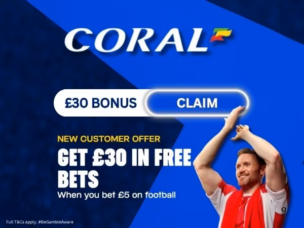 Coral welcome offer (June 2026): Sign up for &pound;30 in free bets