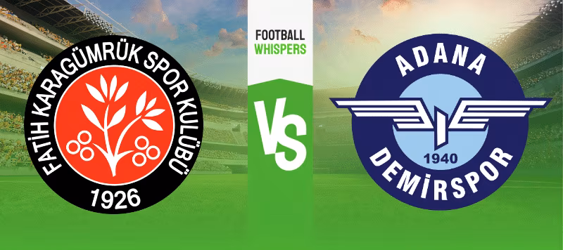 Fatih Karagumruk vs Adana Demirspor prediction 