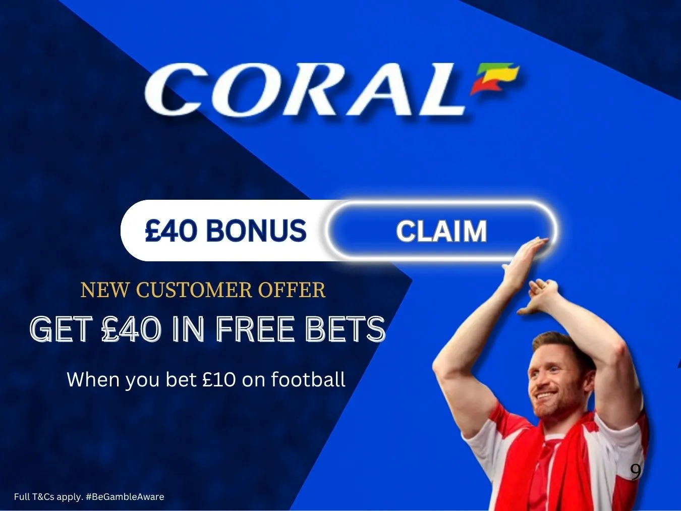Coral welcome offer (April 2026): Sign up to get &pound;40 free bets