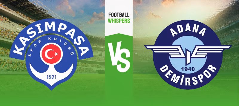 Kasimpasa vs Adana Demirspor prediction 