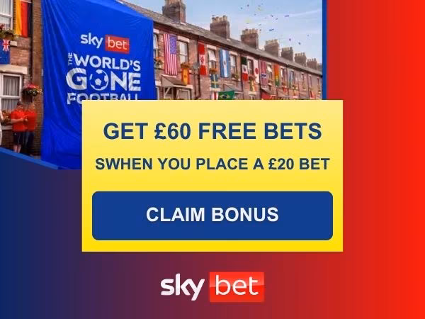 Sky Bet sign up offer (July 2026): Get up to &pound;60 in free bets