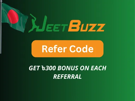 JeetBuzz Refer Code Bangladesh 2026 &ndash; Earn ৳300 Bonus Per Referral