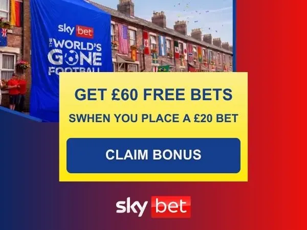 Sky Bet sign up offer (July 2026): Get up to &pound;60 in free bets
