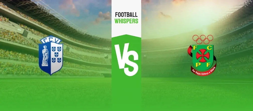 Vizela vs Pacos Ferreira Prediction