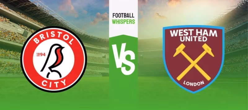 Bristol City vs West Ham prediction