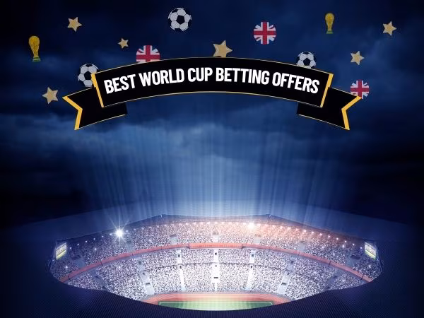 Best 2026 World Cup betting offers & free bets in the UK