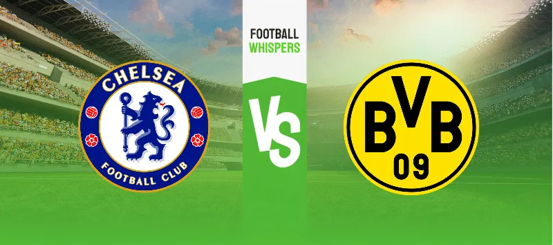 Chelsea vs Dortmund prediction