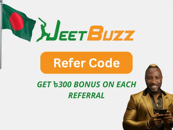 JeetBuzz Refer Code 2026 &ndash; Earn ৳300 Bonus Per Referral