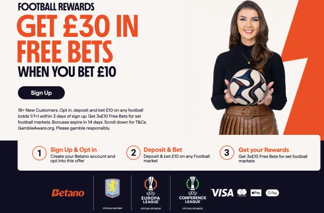 Betano sign up offer August 2026: Get up to &pound;30 in free bets