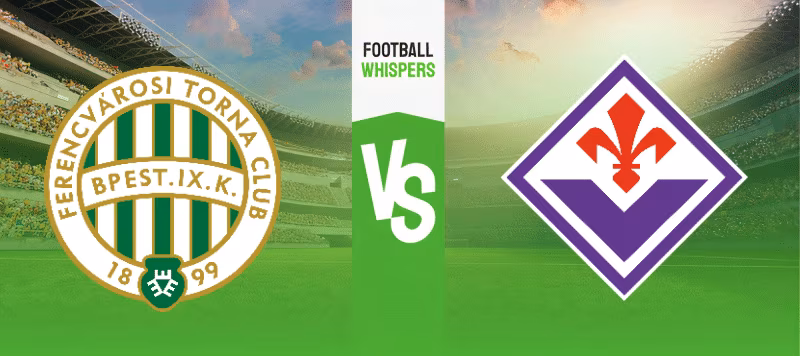 Ferencvaros vs Fiorentina prediction 