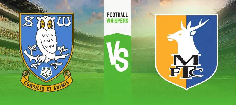 Sheffield Wednesday vs Mansfield prediction 
