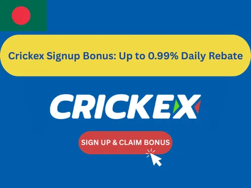 Crickex Sign Up Bonus in Bangladesh in 2025
