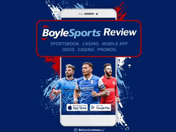 BoyleSports review 2026: Bonus, features & app overview