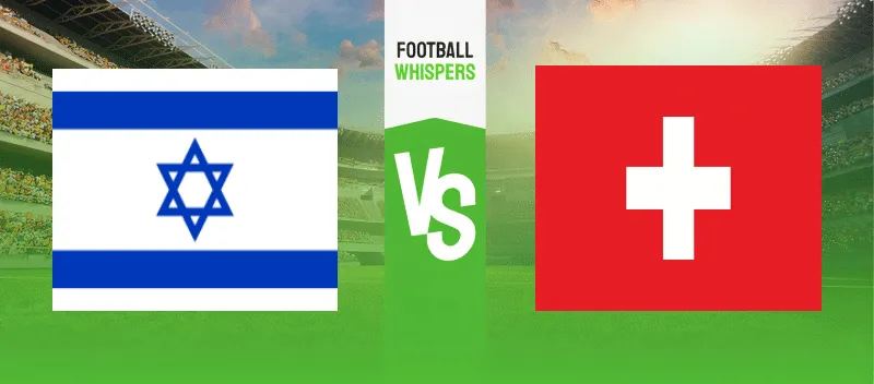 israel vs switzerland