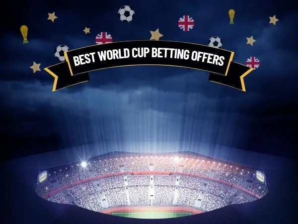 Best 2026 World Cup betting offers & free bets in the UK