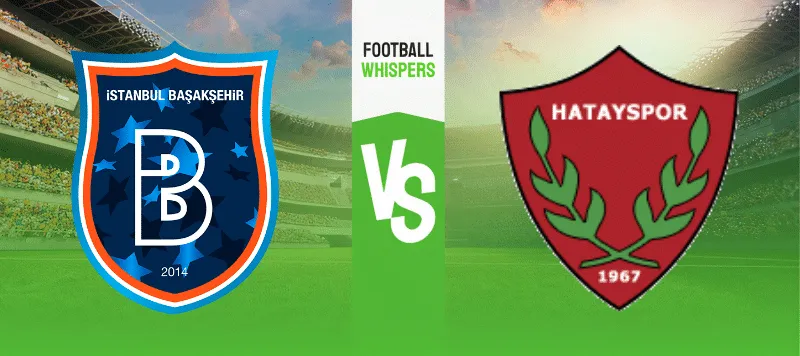 Istanbul Basaksehir vs Hatayspor prediction 