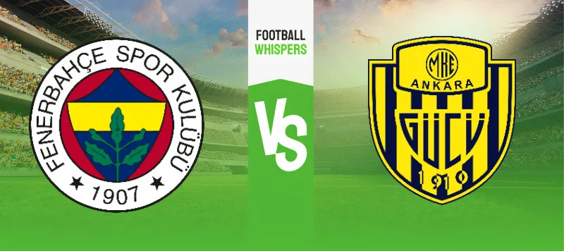 Fenerbahce vs Ankaragucu prediction 