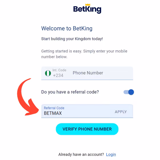 Screenshot of the BetKing registration page displaying a welcome message and a prompt to enter a mobile number with Nigeria&rsquo;s country code (+234). There is an option to enter a referral code, which is pre-filled with &ldquo;BETMAX.&rdquo; A large blue &ldquo;VERIFY PHONE NUMBER&rdquo; button is visible at the bottom, with a red arrow pointing to the referral code field.